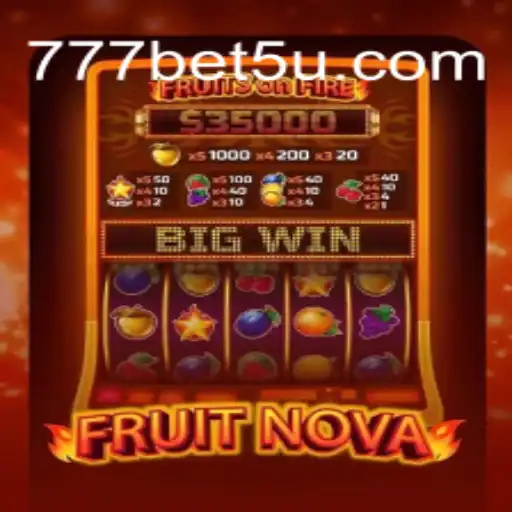 An Exploration of FruitNova: The Exciting New Game on BET5U COM